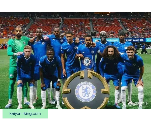 切尔西锋线焕发新生，球队进攻火力全开表现亮眼