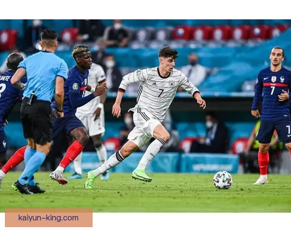 德尚球队结构趋于稳定，战术体系与人员配置持续优化竞争力